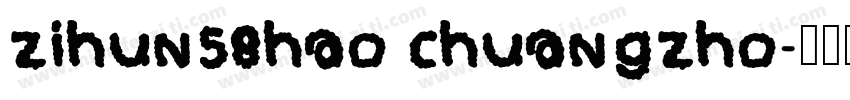 zihun58hao chuangzho字体转换